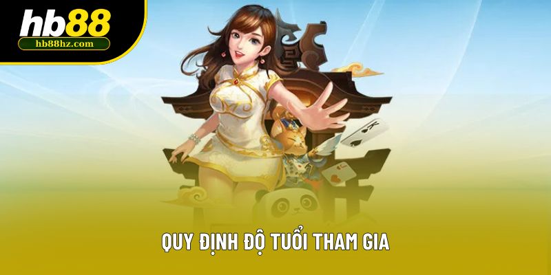 Quy định độ tuổi tham gia