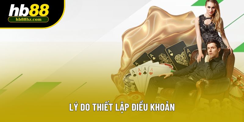 Lý do thiết lập điều khoản