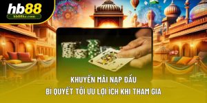 Khuyến Mãi Nạp Đầu - Bí Quyết Tối Ưu Lợi Ích Khi Tham Gia