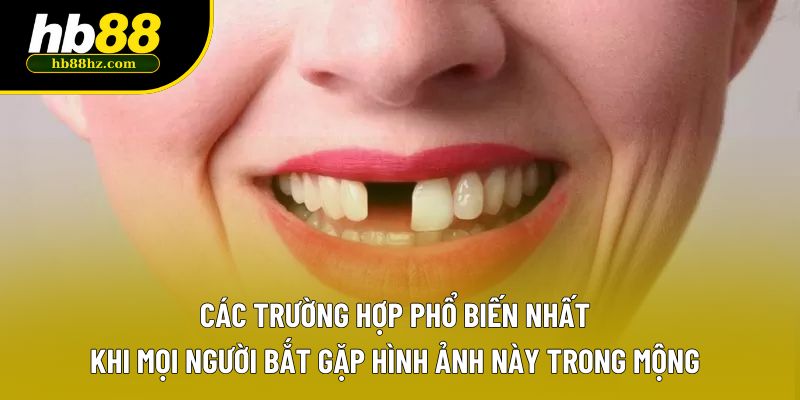 Các trường hợp phổ biến nhất khi mọi người bắt gặp hình ảnh này trong mộng