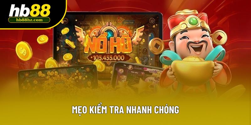 Mẹo kiểm tra nhanh chóng