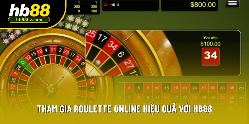 Tham gia roulette online hiệu quả với HB88